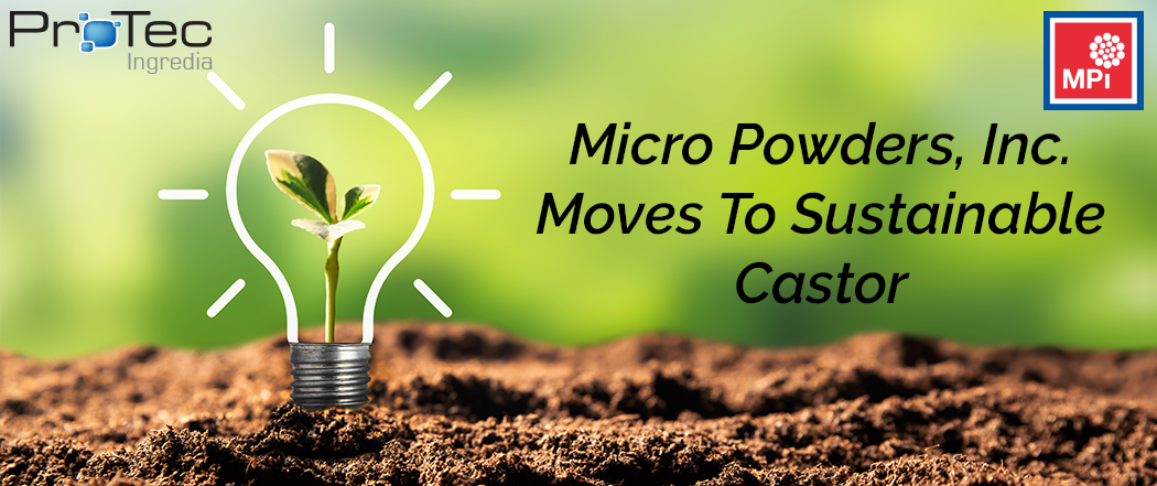 Micro Powders, Inc. Moves To Sustainable Castor